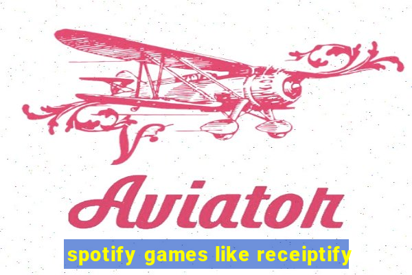 spotify games like receiptify